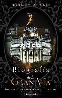 BIOGRAFIA DE LA GRAN VIA | 9788466644389 | MERINO, IGNACIO | Llibreria Online de Vilafranca del Penedès | Comprar llibres en català