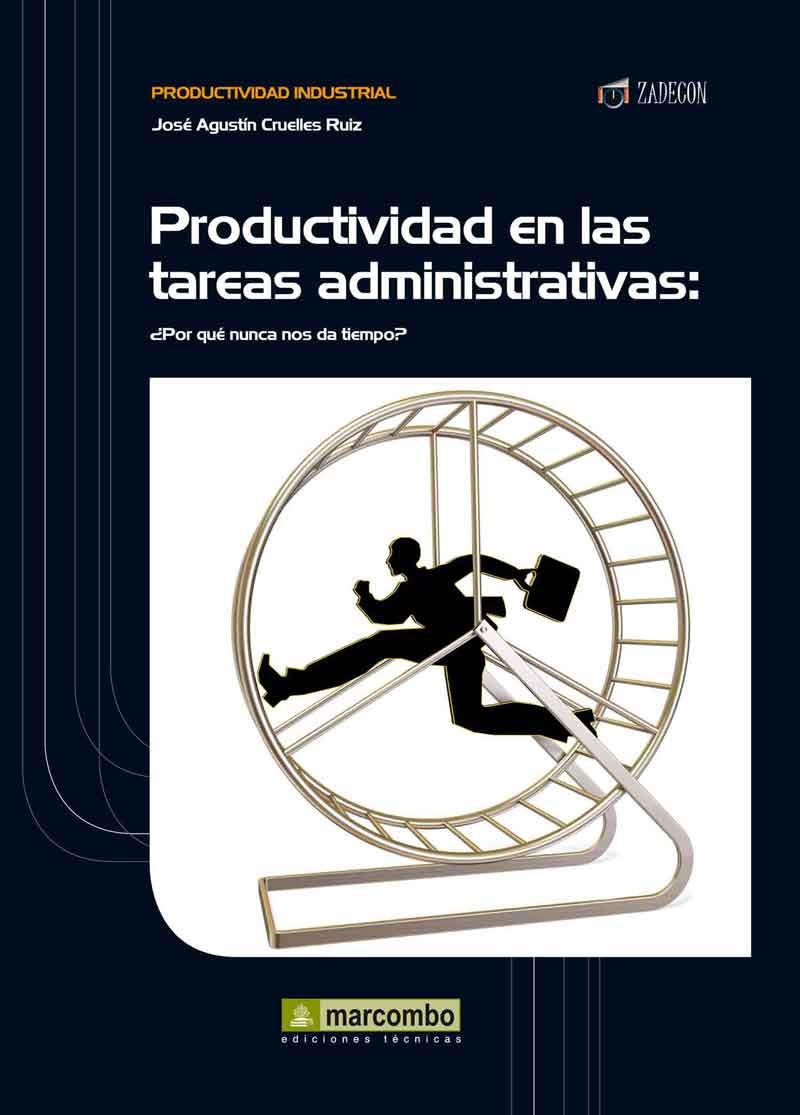 PRODUCTIVIDAD EN LAS TAREAS ADMINISTRATIVAS | 9788426717856 | CRUELLES RUIZ, JOSÉ AGUSTÍN | Llibreria L'Odissea - Libreria Online de Vilafranca del Penedès - Comprar libros