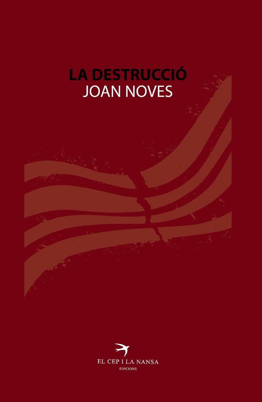 LA DESTRUCCIÓ | 9788492745890 | NOVES ORIOL, JOAN | Llibreria Online de Vilafranca del Penedès | Comprar llibres en català