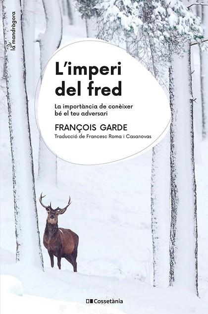 L'IMPERI DEL FRED | 9788413563930 | GARDE, FRANÇOIS | Llibreria Online de Vilafranca del Penedès | Comprar llibres en català