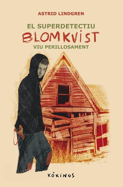 EL SUPERDETECTIU BLOMKVIST VIU PERILLOSAMENT | 9788419475657 | LINDGREN, ASTRID | Llibreria Online de Vilafranca del Penedès | Comprar llibres en català