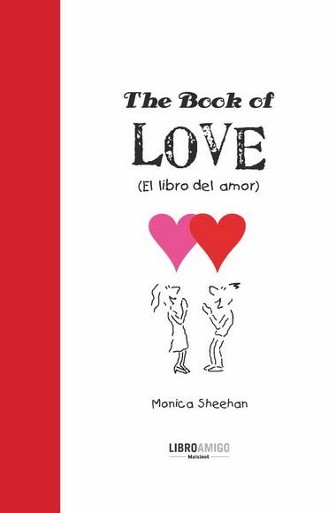 THE BOOK OF LOVE (EL LIBRO DEL AMOR) | 9788496708358 | SHEEHAN, MONICA | Llibreria Online de Vilafranca del Penedès | Comprar llibres en català