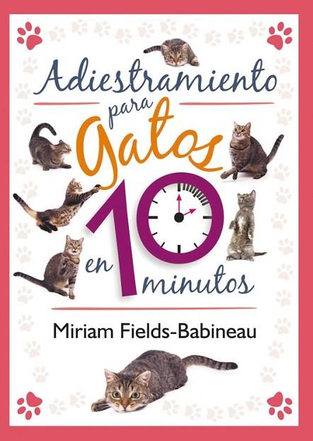 ADIESTRAMIENTO PARA GATOS EN 10 MINUTOS | 9788499102436 | FIELDS-BABINEAU, MIRIAM | Llibreria Online de Vilafranca del Penedès | Comprar llibres en català