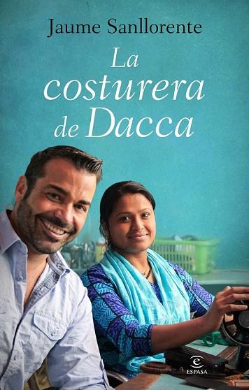 LA COSTURERA DE DACCA | 9788467040531 | SANLLORENTE, JAUME | Llibreria L'Odissea - Libreria Online de Vilafranca del Penedès - Comprar libros