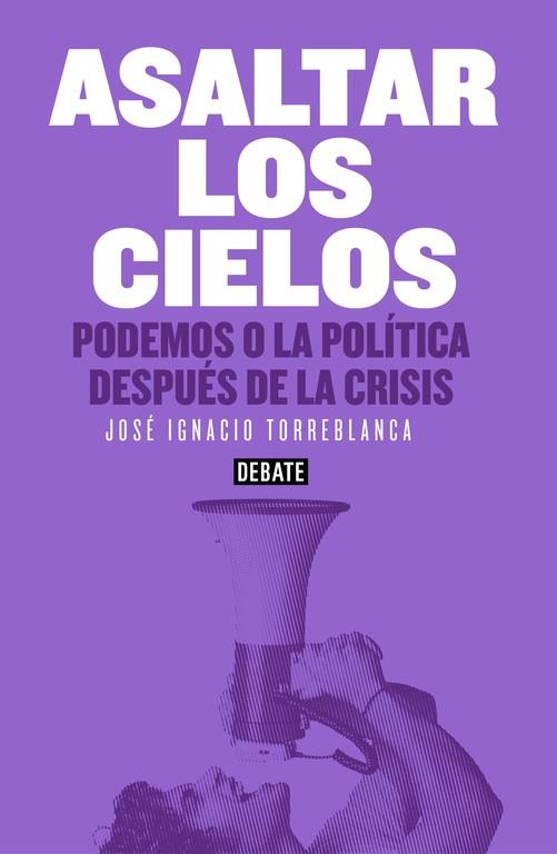 ASALTAR LOS CIELOS | 9788499925073 | TORREBLANCA, JOSE IGNACIO | Llibreria Online de Vilafranca del Penedès | Comprar llibres en català