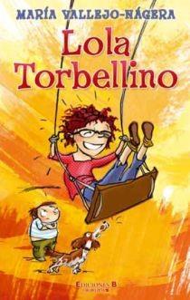 LOLA TORBELLINO | 9788466645355 | VALLEJO NAGERA, MARIA | Llibreria L'Odissea - Libreria Online de Vilafranca del Penedès - Comprar libros