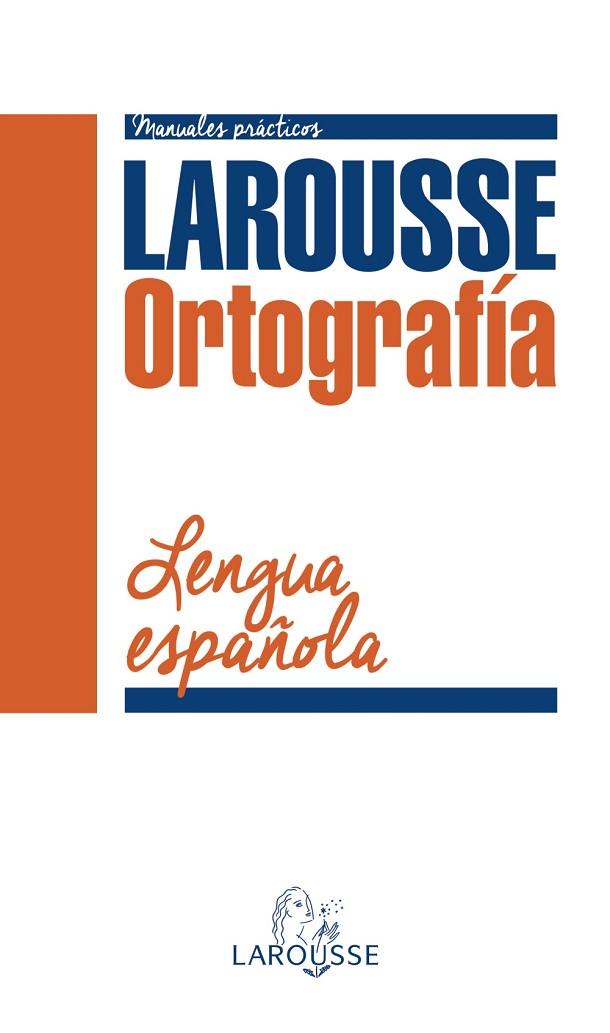 ORTOGRAFÍA DE LA LENGUA ESPAÑOLA | 9788416124961 | LAROUSSE EDITORIAL | Llibreria Online de Vilafranca del Penedès | Comprar llibres en català