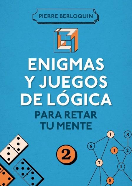 ENIGMAS Y JUEGOS DE LÓGICA PARA RETAR A TU MENTE | 9788425350108 | BERLOQUIN, PIERRE | Llibreria L'Odissea - Libreria Online de Vilafranca del Penedès - Comprar libros