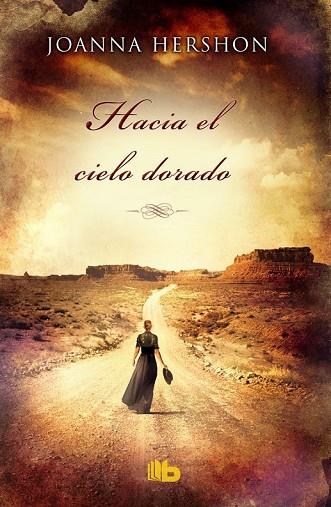 HACIA EL CIELO DORADO | 9788490701454 | HERSHON, JOANNA | Llibreria Online de Vilafranca del Penedès | Comprar llibres en català