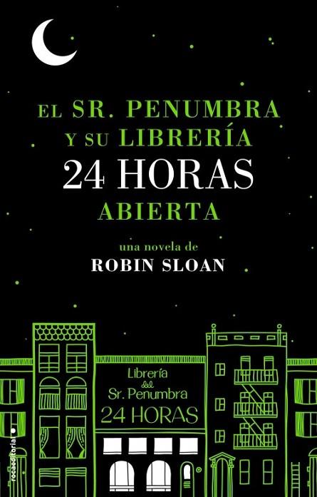 EL SR PENUMBRA Y SU LIBRERÍA 24 HORAS ABIERTA | 9788499185880 | SLOAN, ROBIN | Llibreria L'Odissea - Libreria Online de Vilafranca del Penedès - Comprar libros