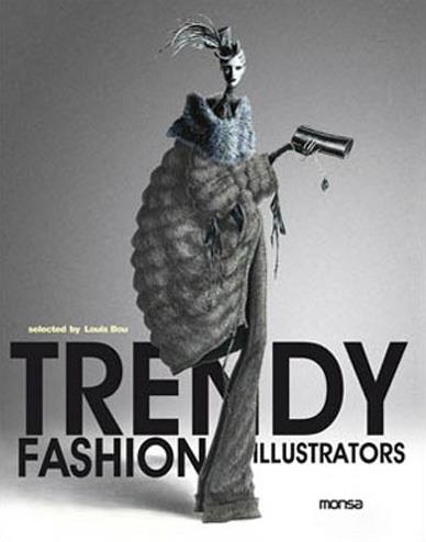 TRENDY FASHION ILLUSTRATORS | 9788496823105 | BOU, LOUIS | Llibreria Online de Vilafranca del Penedès | Comprar llibres en català