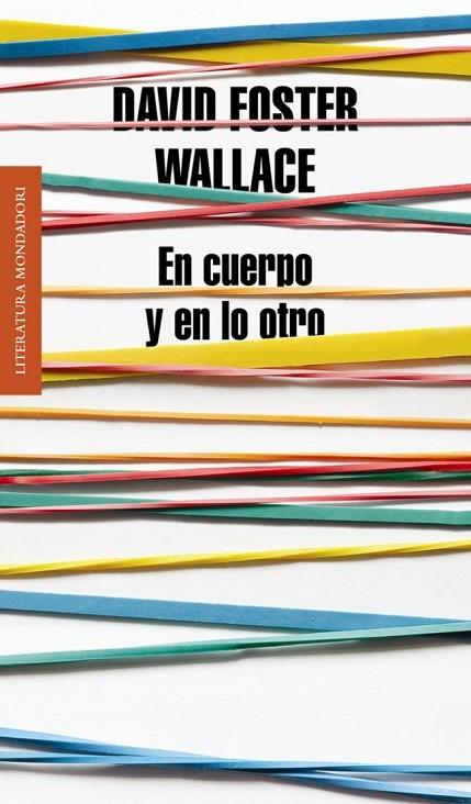 EN CUERPO Y EN LO OTRO | 9788439727170 | WALLACE, DAVID FOSTER | Llibreria L'Odissea - Libreria Online de Vilafranca del Penedès - Comprar libros