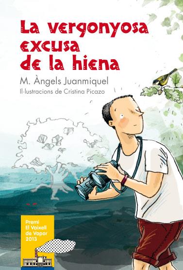 LA VERGONYOSA EXCUSA DE LA HIENA | 9788466133685 | JUANMIQUEL, MARIA ANGELS | Llibreria Online de Vilafranca del Penedès | Comprar llibres en català