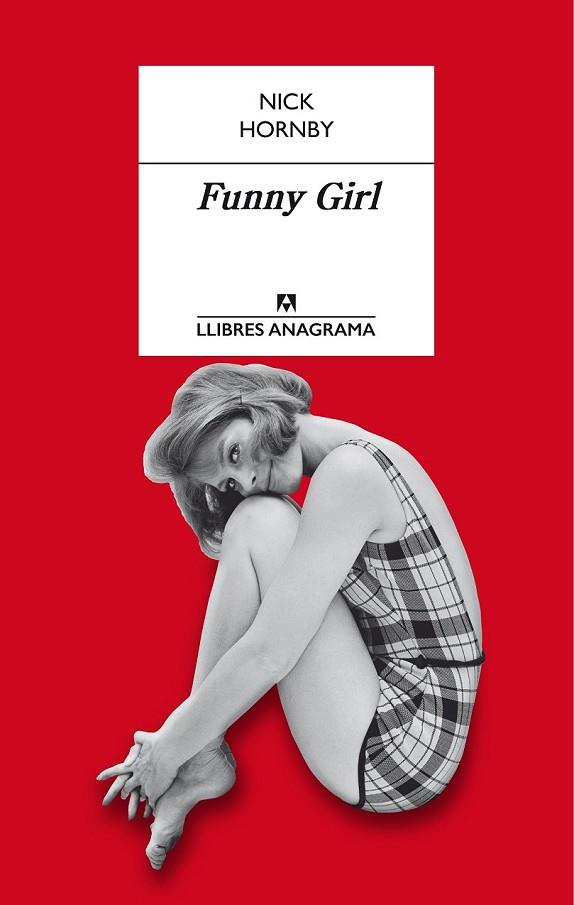 FUNNY GIRL  | 9788433915351 | HORNBY, NICK | Llibreria Online de Vilafranca del Penedès | Comprar llibres en català