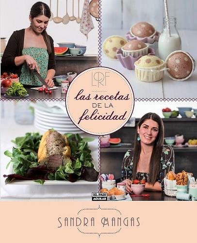 LAS RECETAS DE LA FELICIDAD | 9788403513051 | MANGAS HERNÁNDEZ, SANDRA | Llibreria Online de Vilafranca del Penedès | Comprar llibres en català