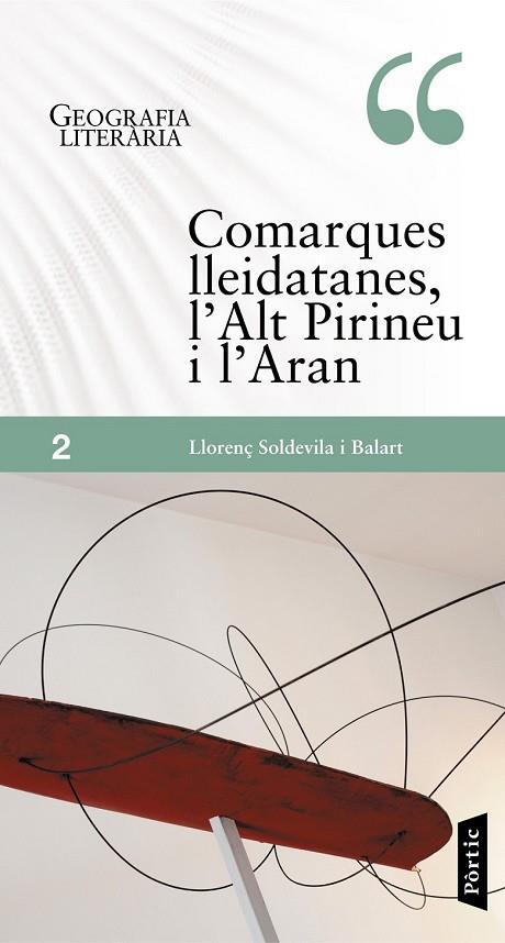 COMARQUES LLEIDATANES, L'ALT PIRINEU I L'ARAN | 9788498091892 | LLORENÇ SOLDEVILA BALART | Llibreria Online de Vilafranca del Penedès | Comprar llibres en català