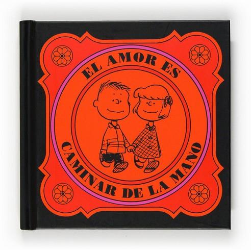 EL AMOR ES CAMINAR DE LA MANO | 9788467536591 | SCHULZ, CHARLES M. | Llibreria Online de Vilafranca del Penedès | Comprar llibres en català