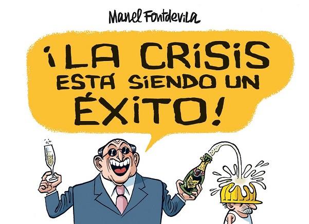 LA CRISIS ESTE SIENDO UN EXITO | 9788415163138 | FONTDEVILA, MANEL | Llibreria Online de Vilafranca del Penedès | Comprar llibres en català