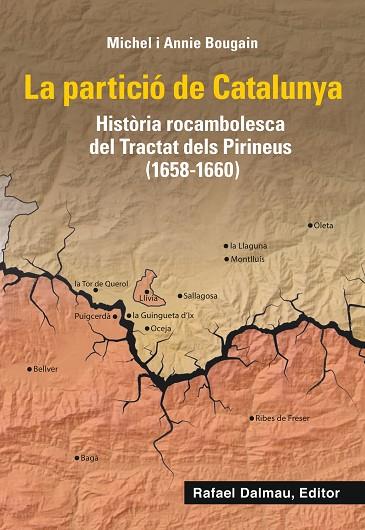 LA PARTICIÓ DE CATALUNYA | 9788423208661 | BOUGAIN, MICHEL/BOUGAIN, ANNIE | Llibreria Online de Vilafranca del Penedès | Comprar llibres en català