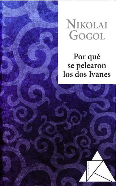 POR QUE SE PELEARON LOS DOS IVANES | 9788493780968 | GOGOL, NIKOLAJ VASILEVIC (1809-1852) | Llibreria L'Odissea - Libreria Online de Vilafranca del Penedès - Comprar libros