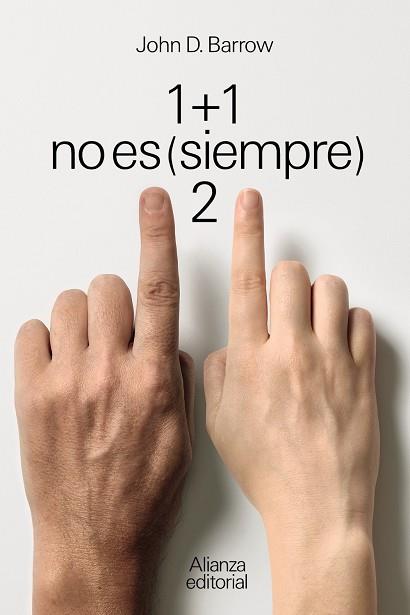 1 + 1 NO ES (SIEMPRE) 2 | 9788411480451 | BARROW, JOHN D. | Llibreria Online de Vilafranca del Penedès | Comprar llibres en català