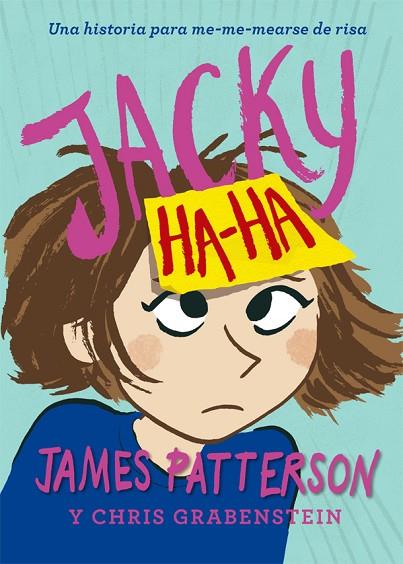 JACKY HA-HA | 9788424658878 | PATTERSON, JAMES | Llibreria Online de Vilafranca del Penedès | Comprar llibres en català