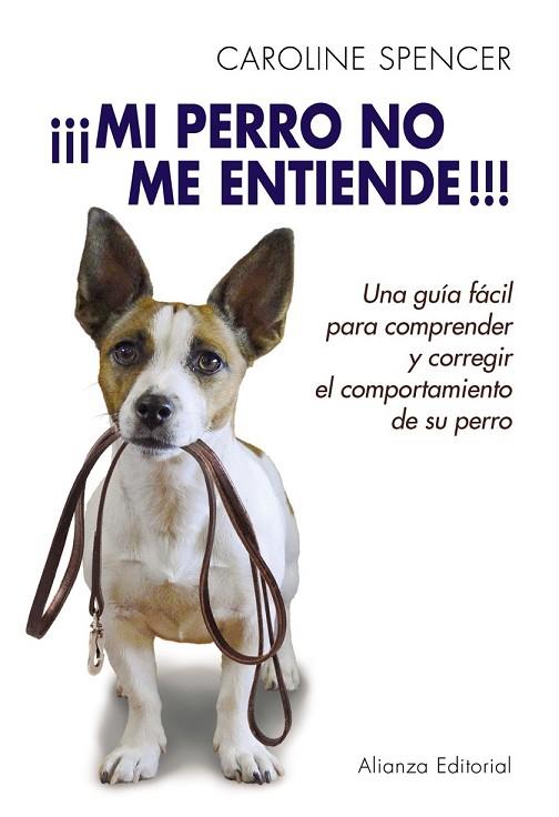 MI PERRO NO ME ENTIENDE | 9788420678702 | SPENCER, CAROLINE | Llibreria Online de Vilafranca del Penedès | Comprar llibres en català