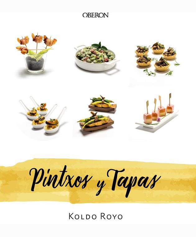 PINTXOS Y TAPAS | 9788441540668 | ROYO, KOLDO | Llibreria Online de Vilafranca del Penedès | Comprar llibres en català