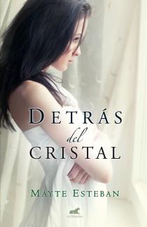 DETRÁS DEL CRISTAL | 9788415420712 | ESTEBAN, MAYTE | Llibreria Online de Vilafranca del Penedès | Comprar llibres en català