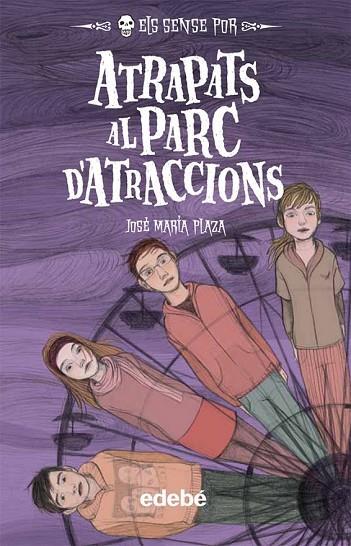 ATRAPATS AL PARC D'ATRACCIONS | 9788468304212 | PLAZA, JOSE M. | Llibreria Online de Vilafranca del Penedès | Comprar llibres en català