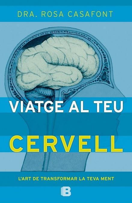 VIATGE AL TEU CERVELL | 9788466657235 | CASAFONT, ROSA  | Llibreria Online de Vilafranca del Penedès | Comprar llibres en català