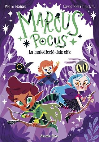 MARCUS POCUS 3 LA MALEDICCIÓ DELS ELFS | 9788413894546 | MAÑAS, PEDRO/SIERRA LISTÓN, DAVID | Llibreria Online de Vilafranca del Penedès | Comprar llibres en català