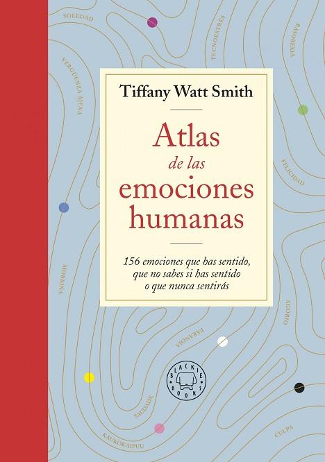 ATLAS DE LAS EMOCIONES HUMANAS | 9788418733505 | TIFFANY WATT SMITH | Llibreria Online de Vilafranca del Penedès | Comprar llibres en català