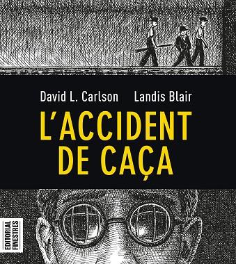 L'ACCIDENT DE CAÇA | 9788412426113 | CARLSON, CHARLES L./BLAIR, LANDIS | Llibreria Online de Vilafranca del Penedès | Comprar llibres en català