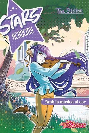 STARS ACADEMY 3 AMB LA MÚSICA AL COR | 9788413897301 | STILTON, TEA | Llibreria L'Odissea - Libreria Online de Vilafranca del Penedès - Comprar libros