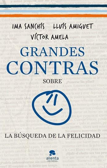 GRANDES CONTRAS SOBRE LA BUSQUEDA DE LA FELICIDAD | 9788415320326 | SANCHIS, AMELA, AMIGUET | Llibreria Online de Vilafranca del Penedès | Comprar llibres en català