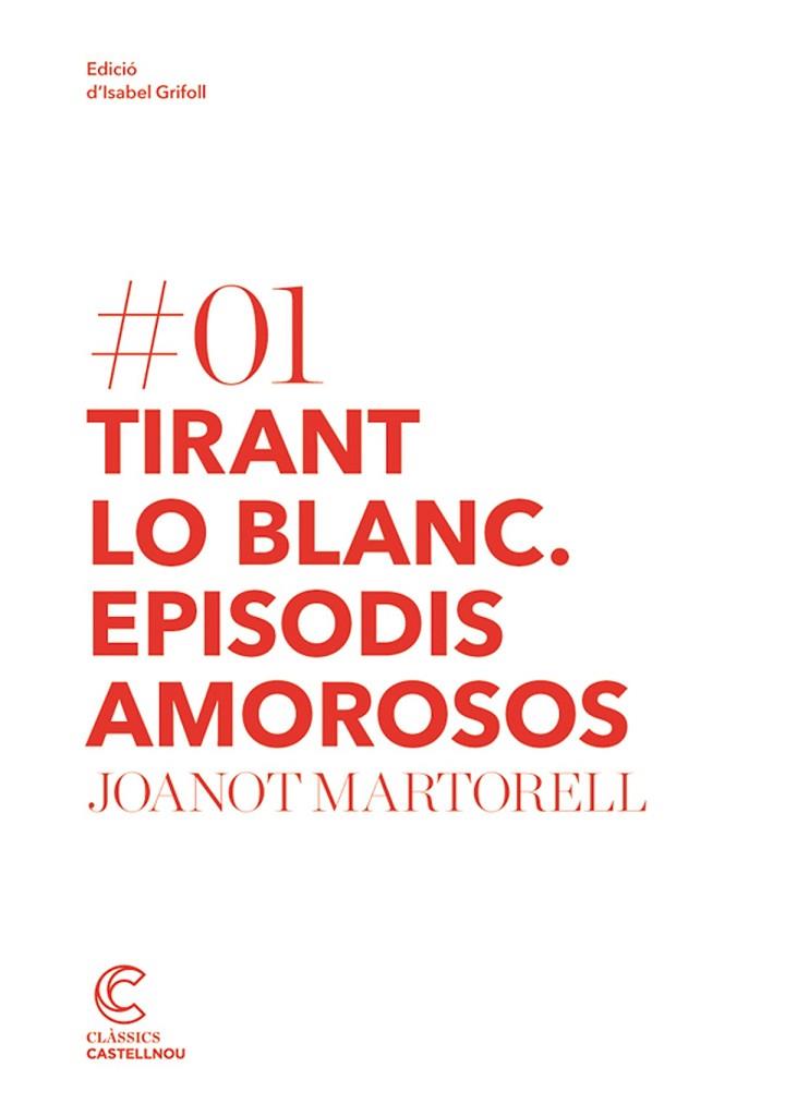 TIRANT LO BLANC EPISODIS AMOROSOS | 9788498044171 | MARTORELL, JOANOT | Llibreria Online de Vilafranca del Penedès | Comprar llibres en català