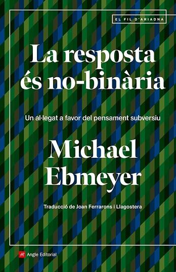 LA RESPOSTA ÉS NO-BINÀRIA | 9788410112438 | EBMEYER, MICHAEL | Llibreria Online de Vilafranca del Penedès | Comprar llibres en català