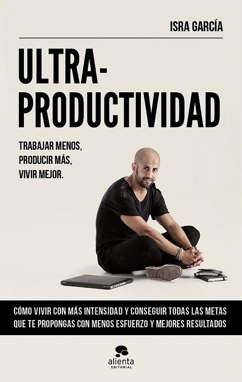 ULTRAPRODUCTIVIDAD | 9788416253692 | GARCIA, ISRA | Llibreria Online de Vilafranca del Penedès | Comprar llibres en català