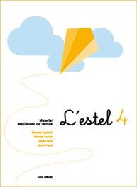 L'ESTEL 4 | 9788497662598 | MONTSERRAT CASTELLS CLOTA/MONTSERRAT FARRÉS CRESPI/JOSEP FONT ROURA/SALUT VILARÓ ROVIRA | Llibreria Online de Vilafranca del Penedès | Comprar llibres en català