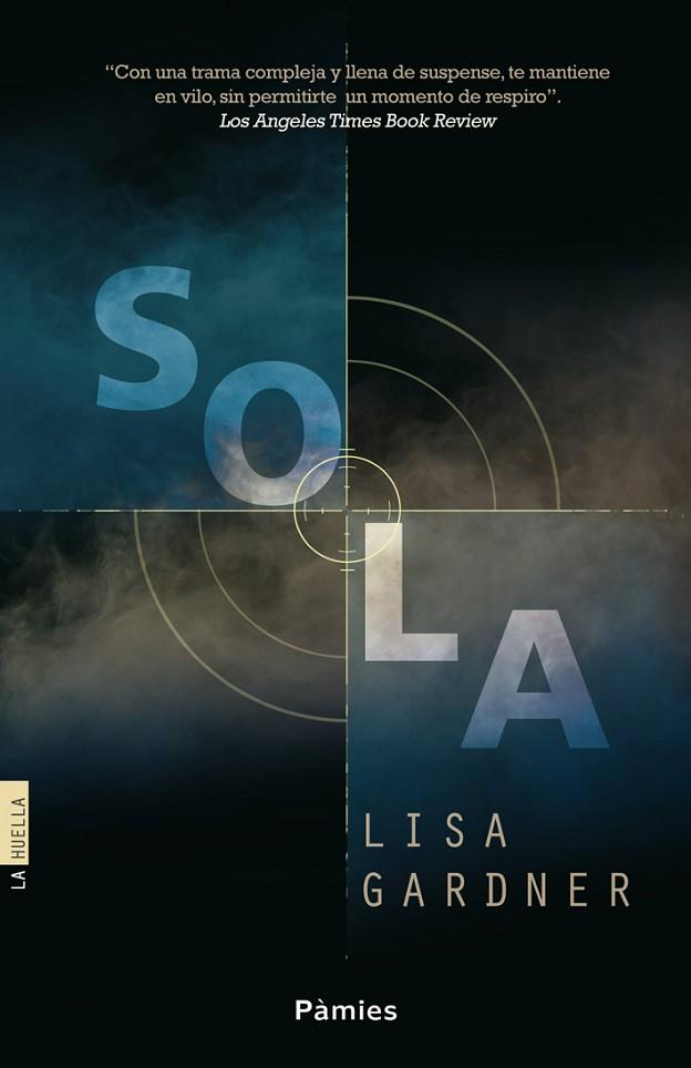 SOLA | 9788415433507 | GARDNER, LISA | Llibreria L'Odissea - Libreria Online de Vilafranca del Penedès - Comprar libros