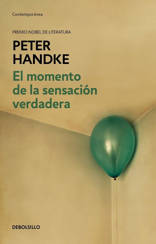EL MOMENTO DE LA SENSACIÓN VERDADERA | 9788466353281 | HANDKE, PETER | Llibreria L'Odissea - Libreria Online de Vilafranca del Penedès - Comprar libros