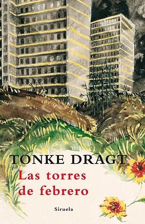 LAS TORRES DE FEBRERO | 9788498413694 | DRAGT, TONKE | Llibreria Online de Vilafranca del Penedès | Comprar llibres en català