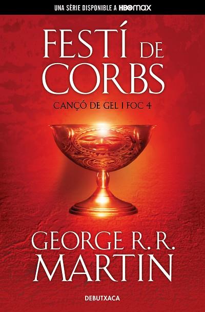 FESTÍ DE CORBS (CANÇÓ DE GEL I FOC 4) | 9788418196539 | R.R. MARTIN, GEORGE | Llibreria Online de Vilafranca del Penedès | Comprar llibres en català