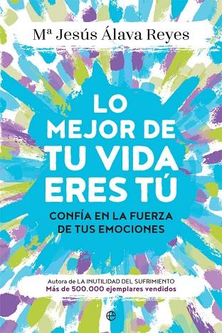 LO MEJOR DE TU VIDA ERES TÚ | 9788491644552 | ÁLAVA, MARÍA JESÚS | Llibreria Online de Vilafranca del Penedès | Comprar llibres en català