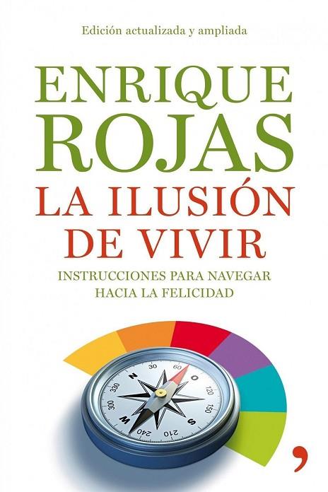 LA ILUSION DE VIVIR | 9788484608936 | ROJAS, ENRIQUE | Llibreria L'Odissea - Libreria Online de Vilafranca del Penedès - Comprar libros