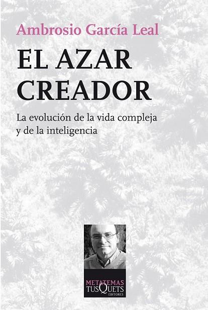 EL AZAR CREADOR | 9788483834954 | GARCÍA LEAL, AMBROSIO  | Llibreria L'Odissea - Libreria Online de Vilafranca del Penedès - Comprar libros