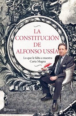 LA CONSTITUCION DE ALFONSO USSIA | 9788408006978 | USSIA, ALFONSO | Llibreria Online de Vilafranca del Penedès | Comprar llibres en català