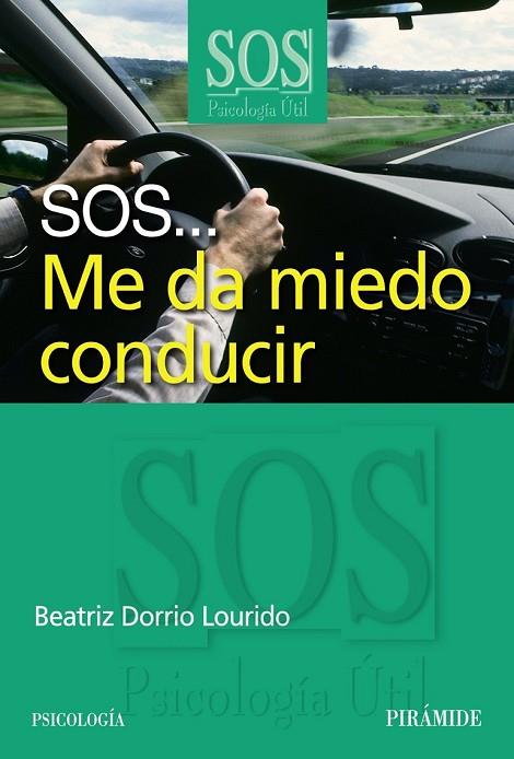 SOS ME DA MIEDO CONDUCIR | 9788436823806 | DORRIO LOURIDO, BEATRIZ | Llibreria L'Odissea - Libreria Online de Vilafranca del Penedès - Comprar libros