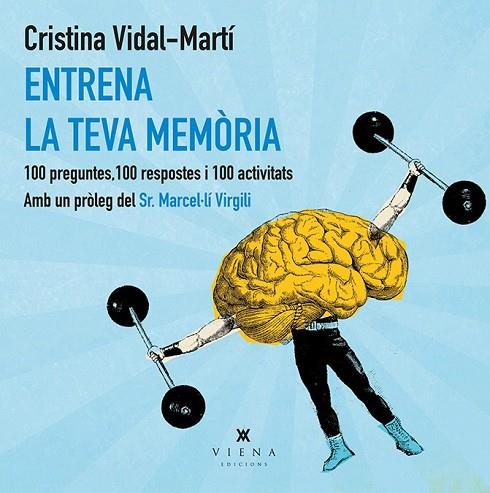 ENTRENA LA TEVA MEMÒRIA | 9788483308219 | VIDAL MARTÍ, CRISTINA | Llibreria Online de Vilafranca del Penedès | Comprar llibres en català